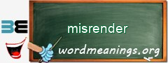 WordMeaning blackboard for misrender